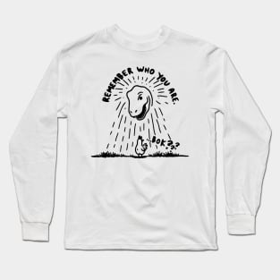 Remember Who You Are Chicken T-Rex Funny Meme Long Sleeve T-Shirt